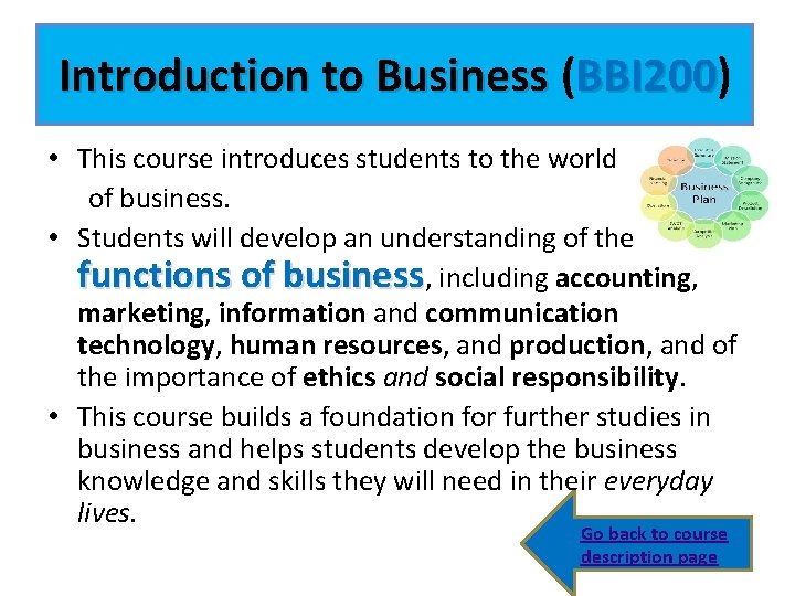 Introduction to Business (BBI 200) BBI 200 • This course introduces students to the