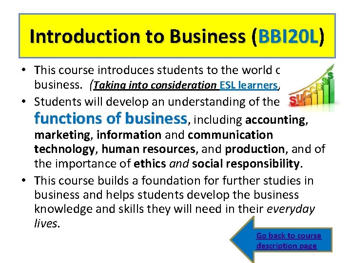 Introduction to Business (BBI 20 L) BBI 20 L • This course introduces students