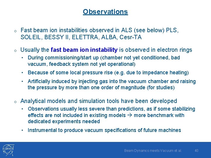 Observations o Fast beam ion instabilities observed in ALS (see below) PLS, SOLEIL, BESSY