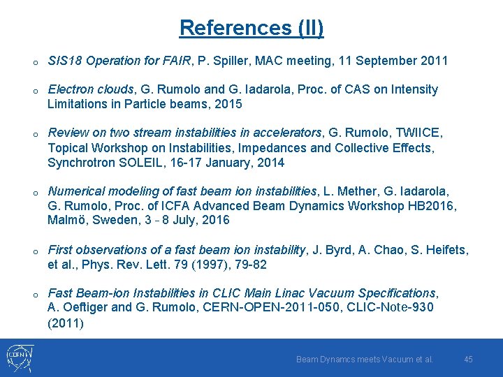 References (II) o SIS 18 Operation for FAIR, P. Spiller, MAC meeting, 11 September