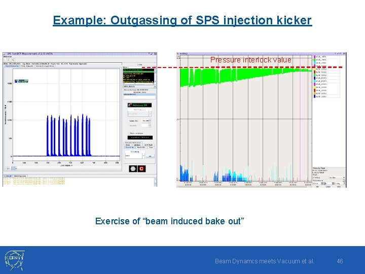 Example: Outgassing of SPS injection kicker Pressure interlock value Exercise of “beam induced bake