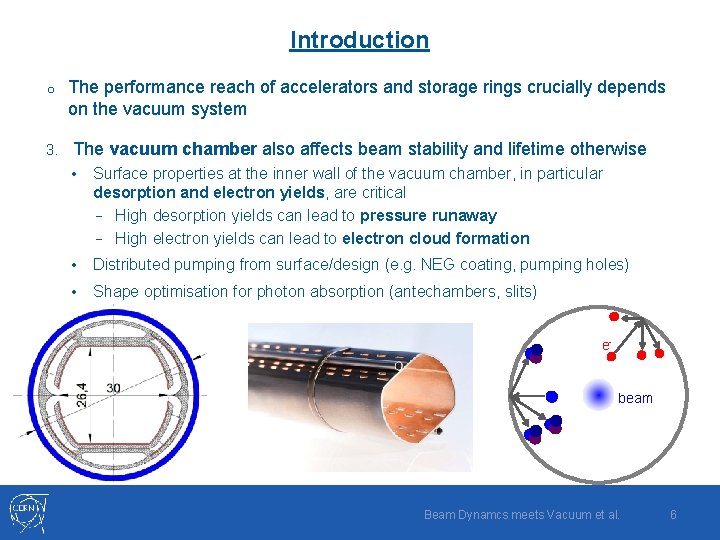 Introduction o 3. The performance reach of accelerators and storage rings crucially depends on