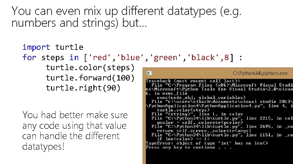 You can even mix up different datatypes (e. g. numbers and strings) but… import