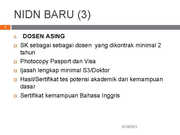 NIDN BARU (3) 4 C. DOSEN ASING SK sebagai dosen yang dikontrak minimal 2