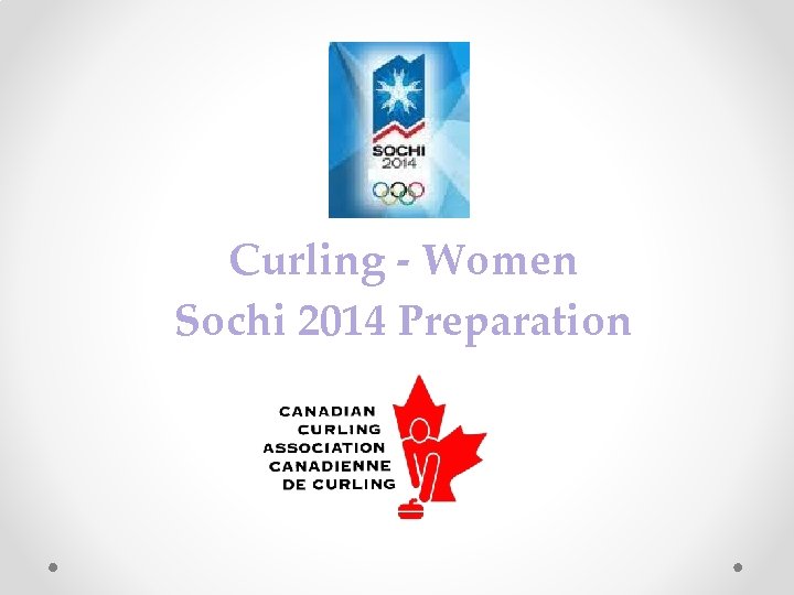 Curling - Women Sochi 2014 Preparation 