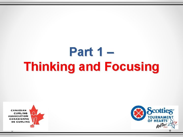 Part 1 – Thinking and Focusing 