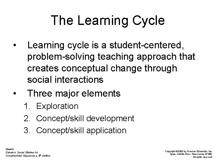 The Learning Cycle • • Learning cycle is a student-centered, problem-solving teaching approach that