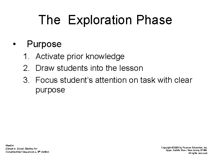 The Exploration Phase • Purpose 1. Activate prior knowledge 2. Draw students into the