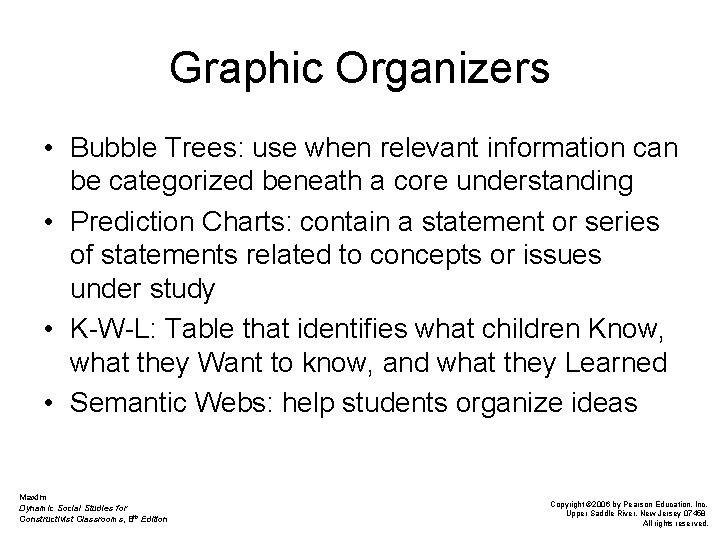 Graphic Organizers • Bubble Trees: use when relevant information can be categorized beneath a
