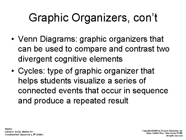 Graphic Organizers, con’t • Venn Diagrams: graphic organizers that can be used to compare