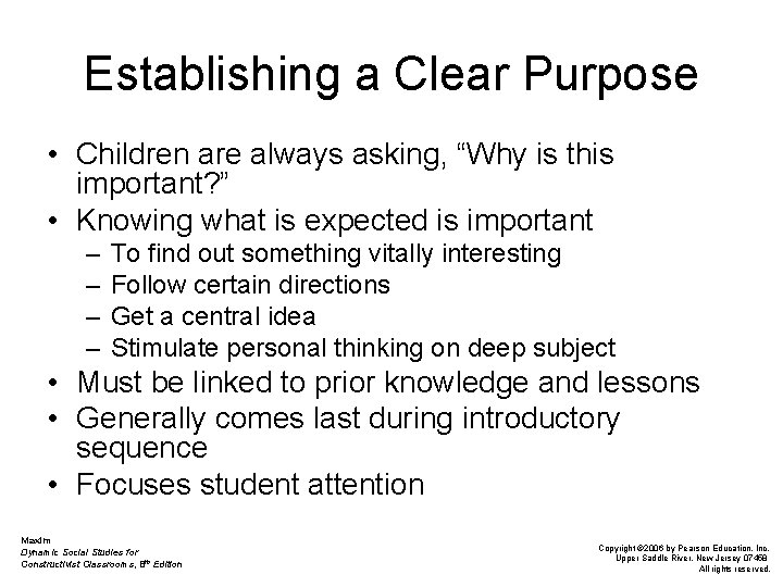 Establishing a Clear Purpose • Children are always asking, “Why is this important? ”