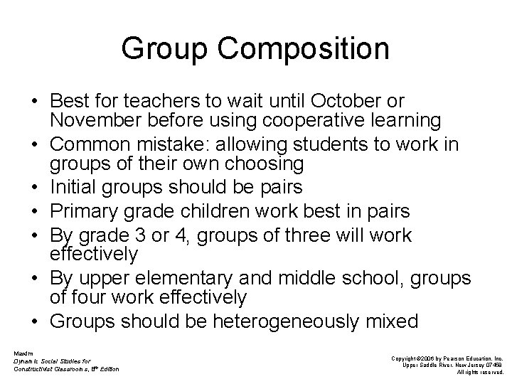 Group Composition • Best for teachers to wait until October or November before using