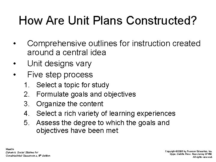 How Are Unit Plans Constructed? • • • Comprehensive outlines for instruction created around