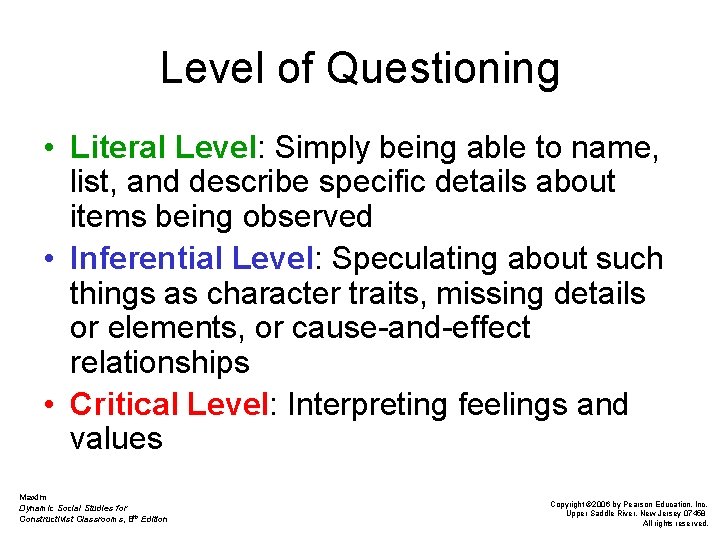 Level of Questioning • Literal Level: Simply being able to name, list, and describe