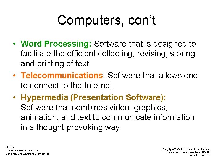 Computers, con’t • Word Processing: Software that is designed to facilitate the efficient collecting,