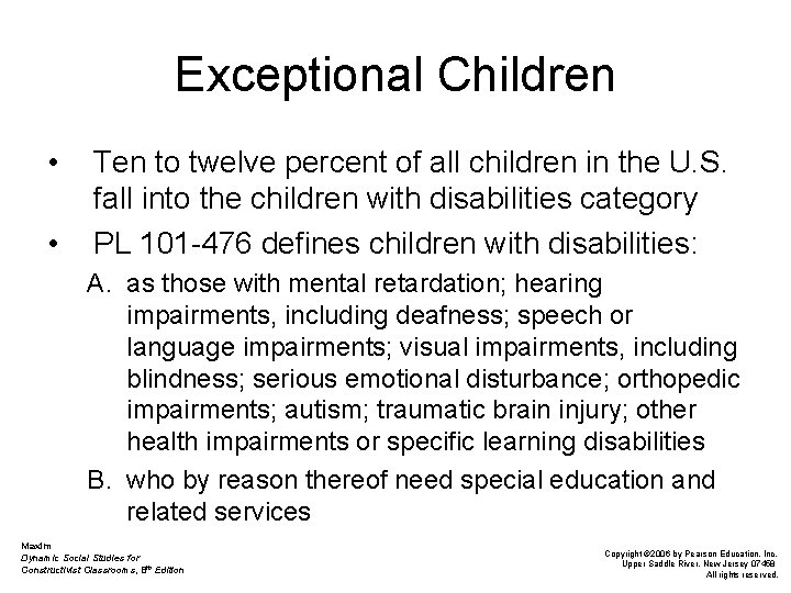 Exceptional Children • • Ten to twelve percent of all children in the U.
