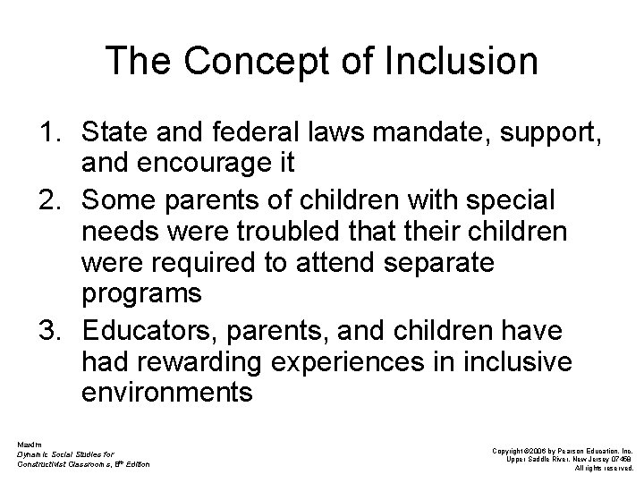 The Concept of Inclusion 1. State and federal laws mandate, support, and encourage it