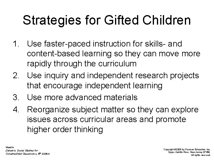 Strategies for Gifted Children 1. Use faster-paced instruction for skills- and content-based learning so