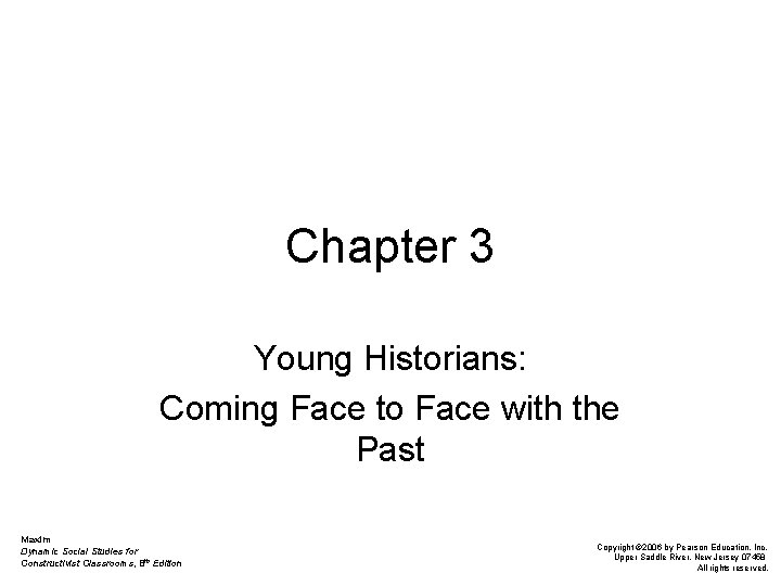 Chapter 3 Young Historians: Coming Face to Face with the Past Maxim Dynamic Social
