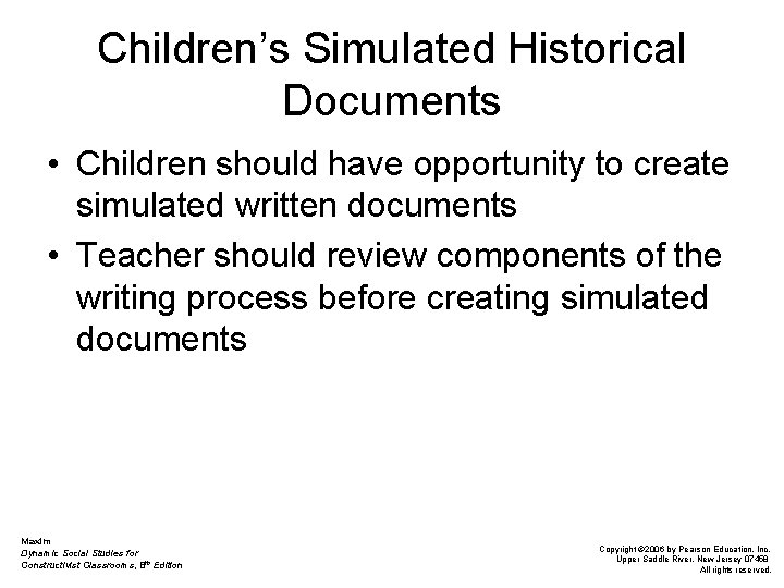 Children’s Simulated Historical Documents • Children should have opportunity to create simulated written documents