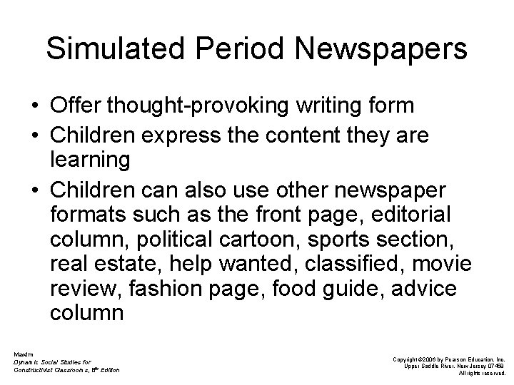 Simulated Period Newspapers • Offer thought-provoking writing form • Children express the content they