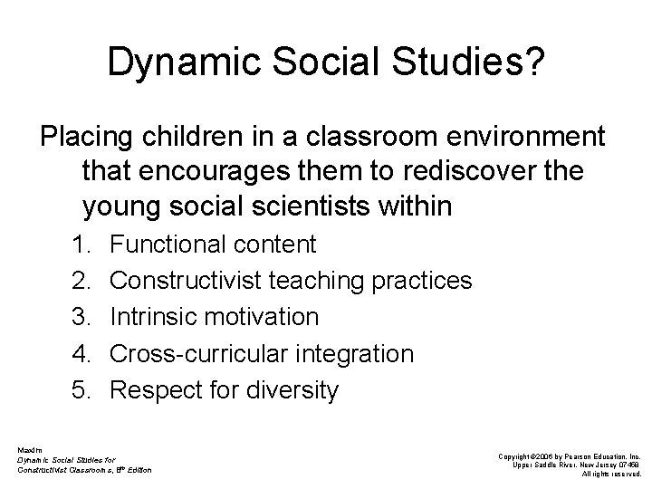 Dynamic Social Studies? Placing children in a classroom environment that encourages them to rediscover