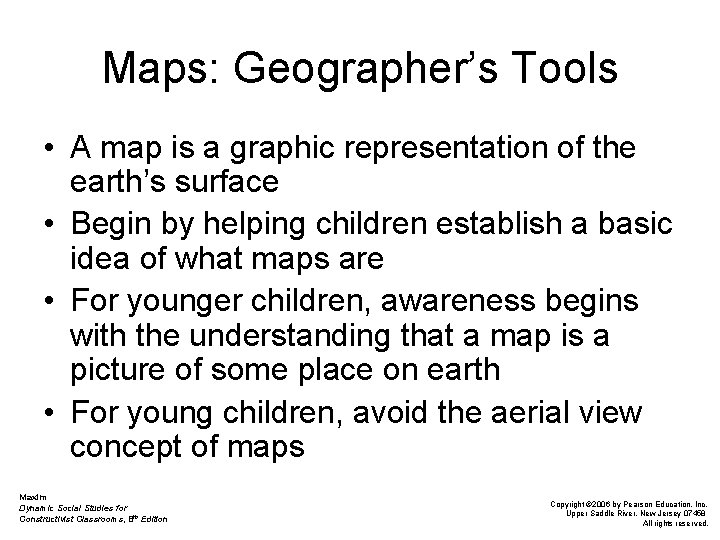 Maps: Geographer’s Tools • A map is a graphic representation of the earth’s surface
