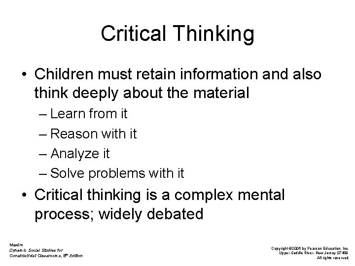 Critical Thinking • Children must retain information and also think deeply about the material