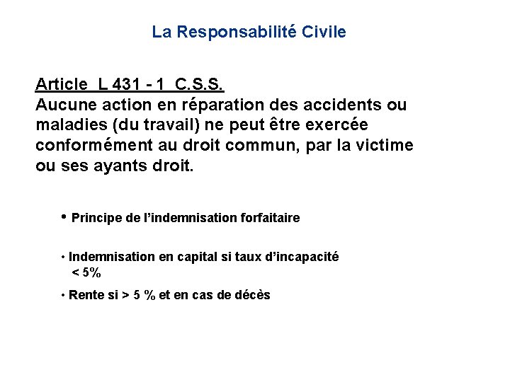 La Responsabilité Civile Article L 431 - 1 C. S. S. Aucune action en La Responsabilité Civile Article L 431 - 1 C. S. S. Aucune action en