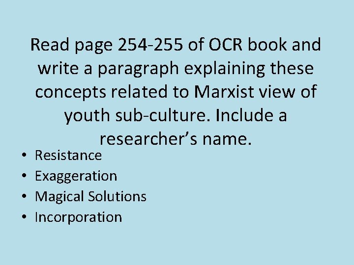  • • Read page 254 -255 of OCR book and write a paragraph