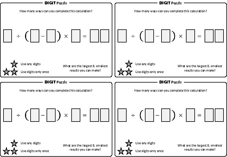  DIGIT Puzzle How many ways can you complete this calculation? Use any digits