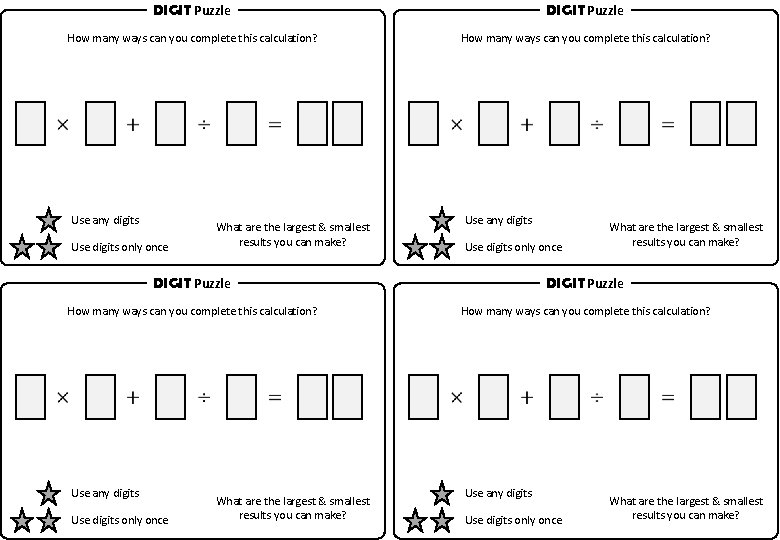  DIGIT Puzzle How many ways can you complete this calculation? Use any digits