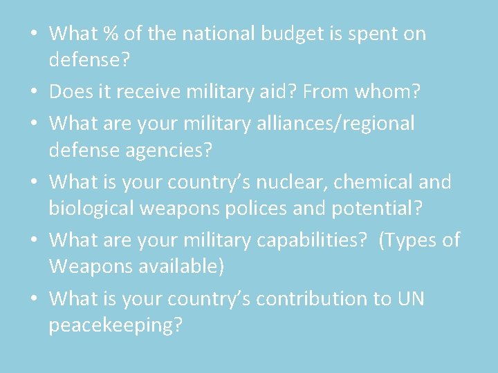  • What % of the national budget is spent on defense? • Does