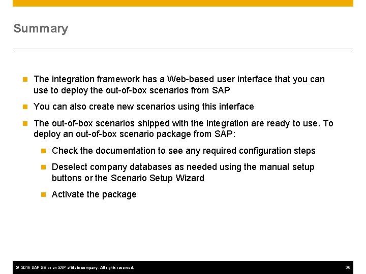 Summary n The integration framework has a Web-based user interface that you can use