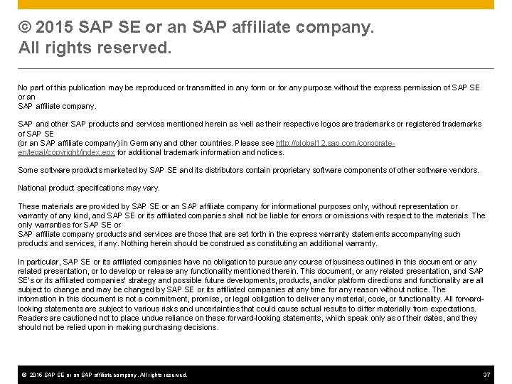 © 2015 SAP SE or an SAP affiliate company. All rights reserved. No part