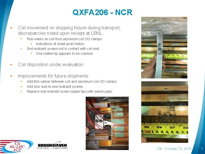 QXFA 206 - NCR § Coil movement on shipping fixture during transport, discrepancies noted