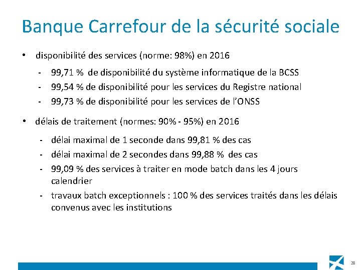 Banque Carrefour de la sécurité sociale • disponibilité des services (norme: 98%) en 2016