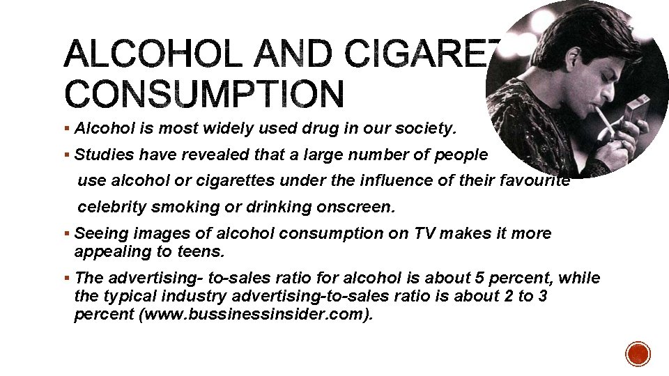 § Alcohol is most widely used drug in our society. § Studies have revealed