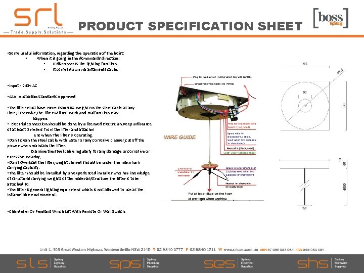 PRODUCT SPECIFICATION SHEET • Some useful information, regarding the operation of the hoist: •