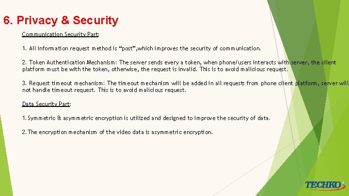 6. Privacy & Security Communication Security Part: 1. All information request method is “post”,