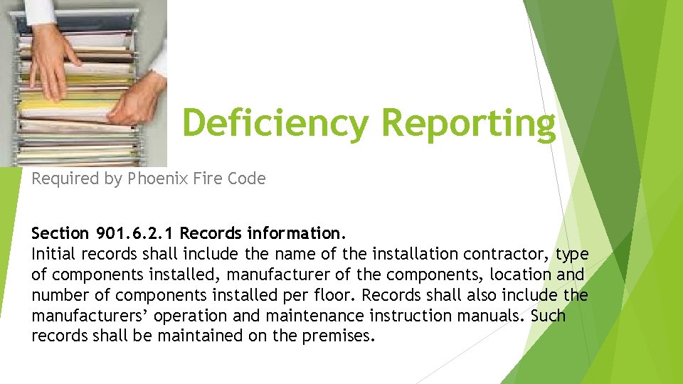 Deficiency Reporting Required by Phoenix Fire Code Section 901. 6. 2. 1 Records information.