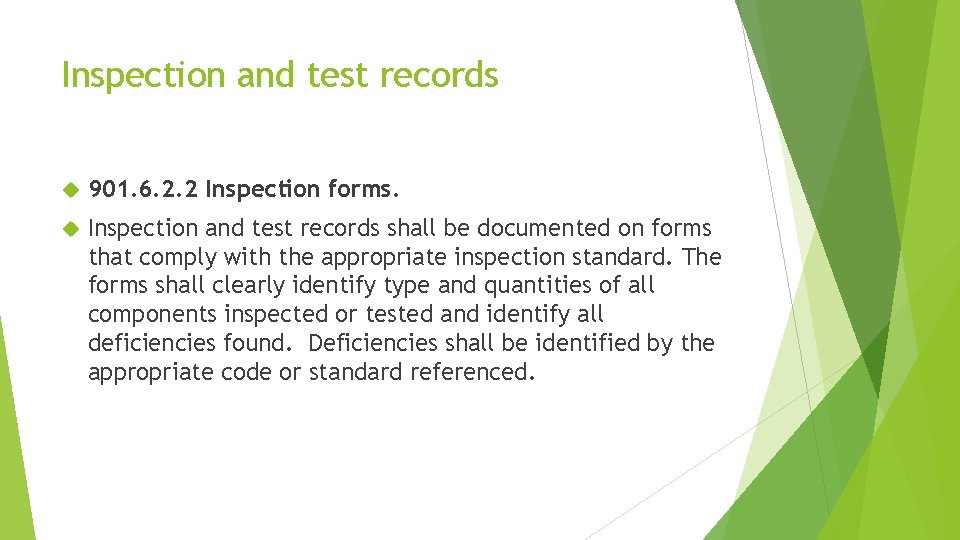 Inspection and test records 901. 6. 2. 2 Inspection forms. Inspection and test records