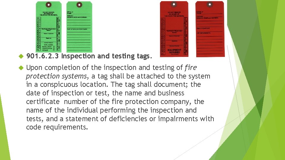  901. 6. 2. 3 Inspection and testing tags. Upon completion of the inspection