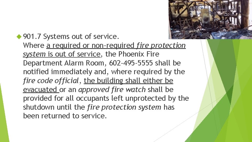  901. 7 Systems out of service. Where a required or non-required fire protection