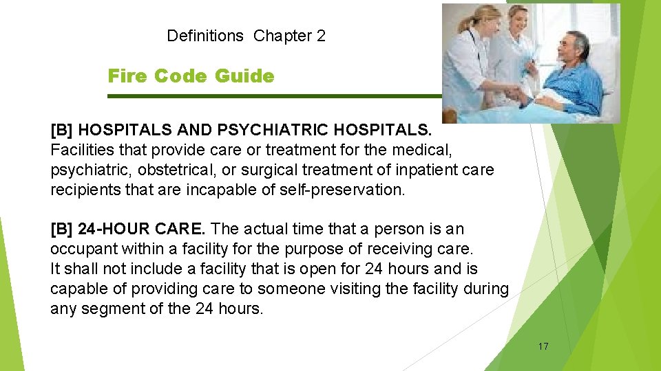 Definitions Chapter 2 Fire Code Guide [B] HOSPITALS AND PSYCHIATRIC HOSPITALS. Facilities that provide