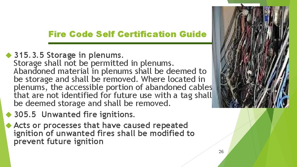Fire Code Self Certification Guide 315. 3. 5 Storage in plenums. Storage shall not