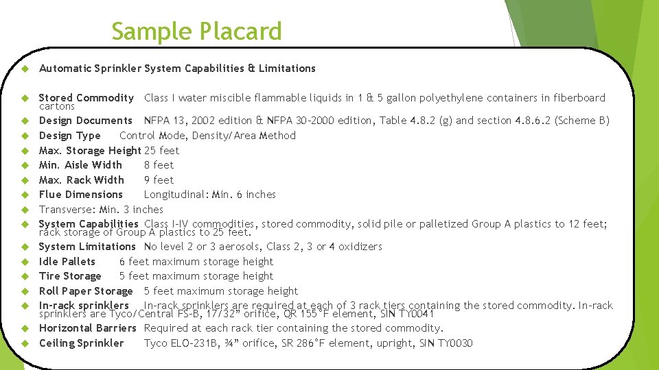 Sample Placard Automatic Sprinkler System Capabilities & Limitations Stored Commodity Class I water miscible