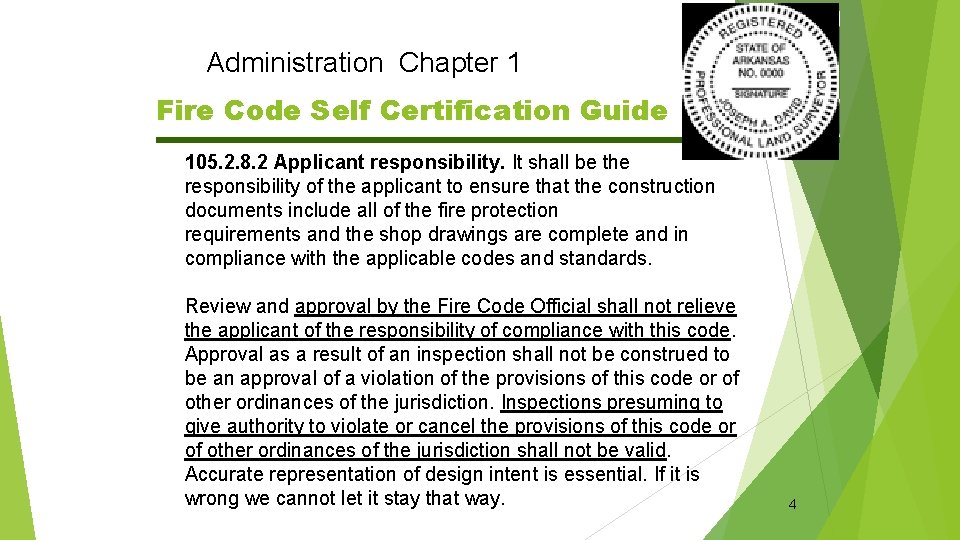 Administration Chapter 1 Fire Code Self Certification Guide 105. 2. 8. 2 Applicant responsibility.