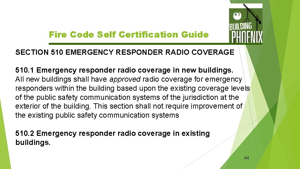 Fire Code Self Certification Guide SECTION 510 EMERGENCY RESPONDER RADIO COVERAGE 510. 1 Emergency