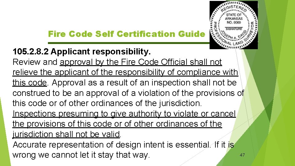 Fire Code Self Certification Guide 105. 2. 8. 2 Applicant responsibility. Review and approval